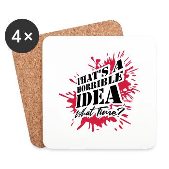 Thats a horrible Idea - Coasters (set of 4) - white - Front