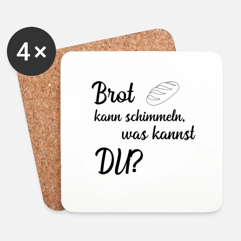 Brot kann schimmeln, was kannst du? - Untersetzer (4er-Set) - Weiß