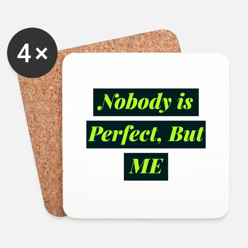Nobody is Perfect but me - Untersetzer (4er-Set) - Weiß