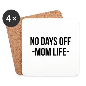 No days off mom life - Untersetzer (4er-Set) - Weiß - Vorne