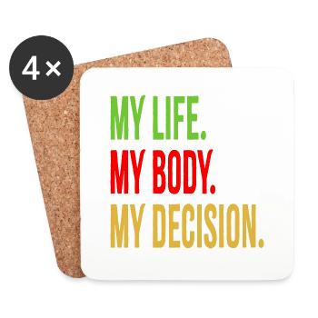 My Life. My Body. My Decision. - Untersetzer (4er-Set) - Weiß - Vorne