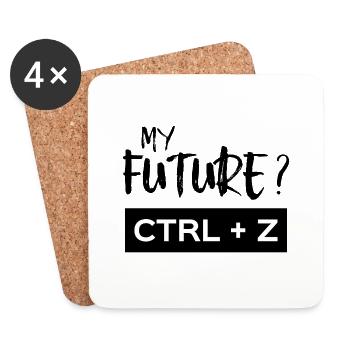 MY FUTURE ? CTRL + Z (mon avenir) humour H/F - Dessous de verre (lot de 4) - blanc - Devant