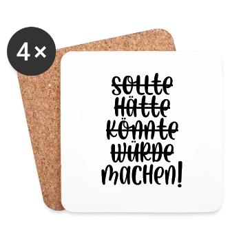 Sollte hätte würde könnte machen - Untersetzer (4er-Set) - Weiß - Vorne