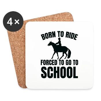 Born to Ride Forced to go to School - Coasters (set of 4) - white - Front