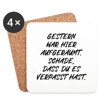 Gestern war aufgeräumt Schade hast es verpasst - Untersetzer (4er-Set) - Weiß - Vorne