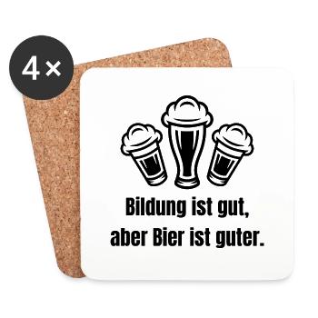 Bildung ist gut aber Bier ist guter 2 black - Untersetzer (4er-Set) - Weiß - Vorne
