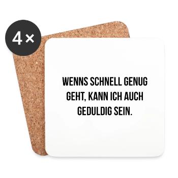 Wenns schnell genug geht kann ich auch geduldig - Untersetzer (4er-Set) - Weiß - Vorne