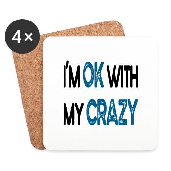 I'm Ok With My Crazy - Coasters (set of 4) - white - Front