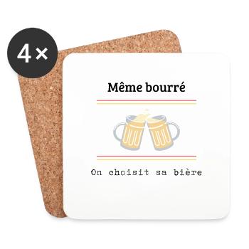 Même bourré on choisit sa bière - Dessous de verre (lot de 4) - blanc - Devant