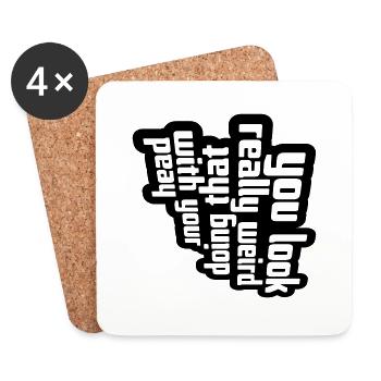 you look really weird - Coasters (set of 4) - white - Front