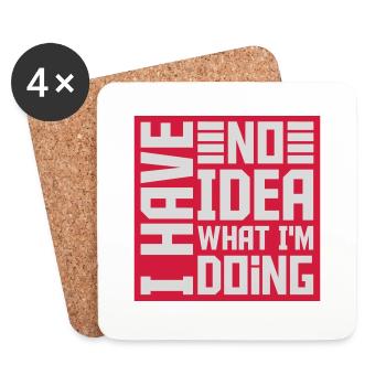 I Have No Idea - Untersetzer (4er-Set) - Weiß - Vorne