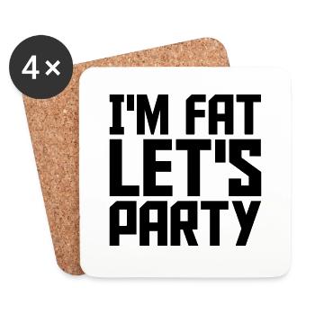 im fat lets party - Untersetzer (4er-Set) - Weiß - Vorne