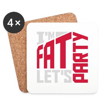 im fat lets party - Untersetzer (4er-Set) - Weiß - Vorne