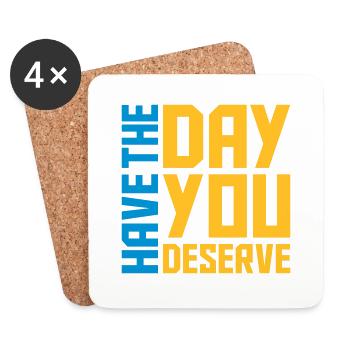 the day you deserve - Untersetzer (4er-Set) - Weiß - Vorne