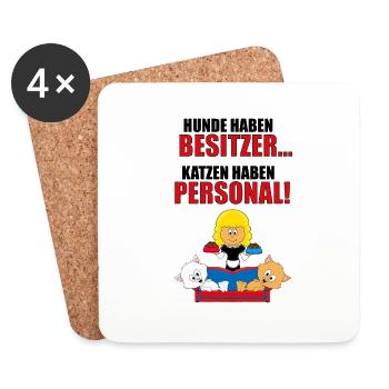 HUNDE HABEN BESITZER - KATZEN HABEN PERSONAL! - Untersetzer (4er-Set) - Weiß - Vorne