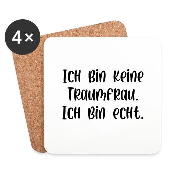 Ich bin keine Traumfrau ich bin echt - Untersetzer (4er-Set) - Weiß - Vorne