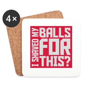 I shaved my balls - Coasters (set of 4) - white - Front