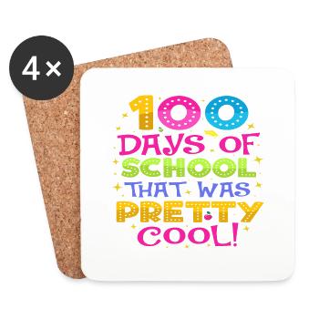 100 Days of School that was Pretty Cool! - Coasters (set of 4) - white - Front