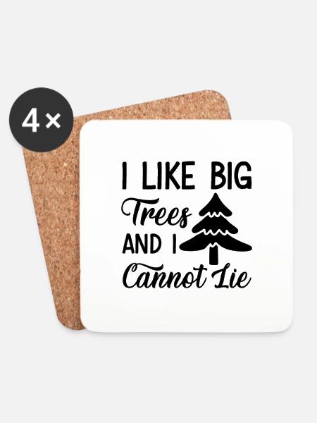 I like big Trees and i cannot Lie - Untersetzer (4er-Set) - Weiß