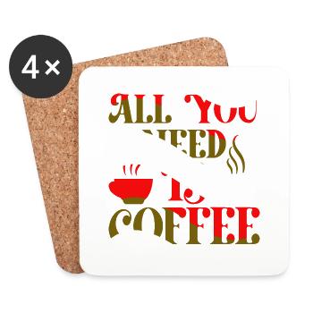All you need is Coffee - Untersetzer (4er-Set) - Weiß - Vorne