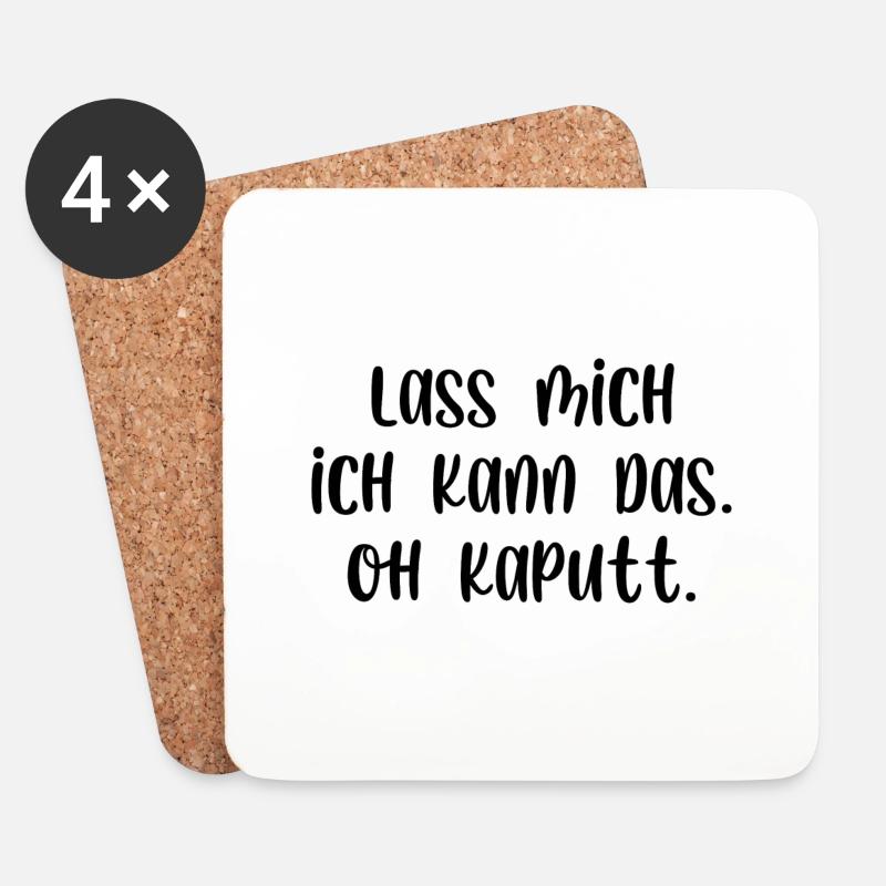 Lass mich ich kann das oh kaputt - Untersetzer (4er-Set) - Weiß