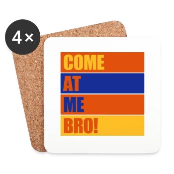 come at me bro - Coasters (set of 4) - white - Front