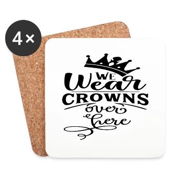 We wear Crowns over here - Untersetzer (4er-Set) - Weiß - Vorne