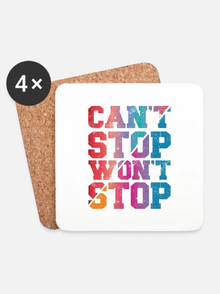 Can't Stop won't Stop - Untersetzer (4er-Set) - Weiß
