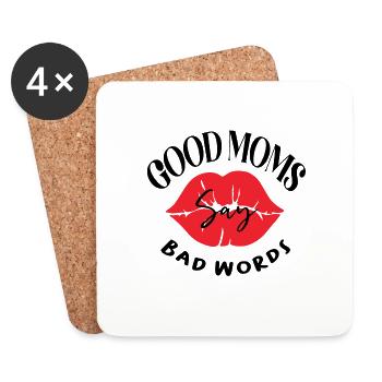 Good Moms Say Bad Words. Nice quotes saying for - Coasters (set of 4) - white - Front