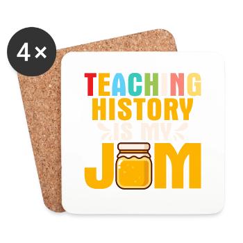 Teaching History Is My Jam History Teacher Educati - Coasters (set of 4) - white - Front