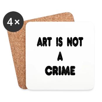 Art Is Not A Crime - Coasters (set of 4) - white - Front
