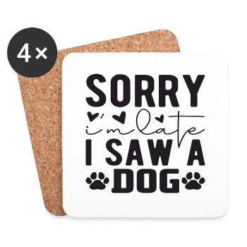 Désolé d’être en retard, j’ai vu un chien - Dessous de verre (lot de 4) - blanc - Devant