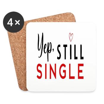 Yep, Still Single - Coasters (set of 4) - white - Front