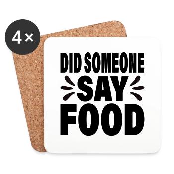 Did someone say Food - Untersetzer (4er-Set) - Weiß - Vorne