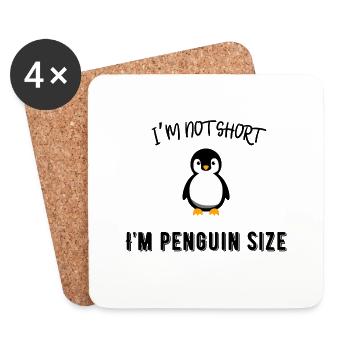 I'm not short I'm penguin size - Coasters (set of 4) - white - Front