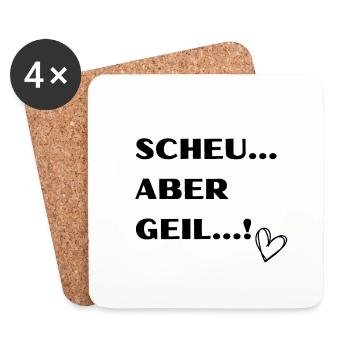 SCHEU ABER GEIL - Untersetzer (4er-Set) - Weiß - Vorne
