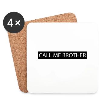 Call me Brother - Untersetzer (4er-Set) - Weiß - Vorne