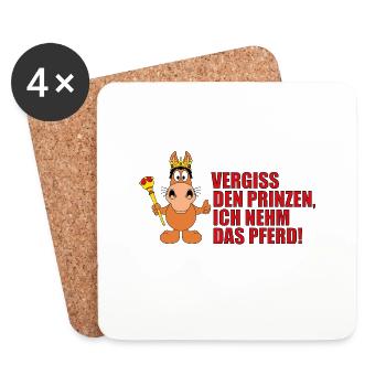VERGISS DEN PRINZEN, ICH NEHM DAS PFERD! - Untersetzer (4er-Set) - Weiß - Vorne
