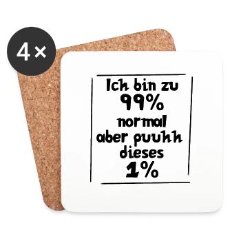 Ich bin zu 99% normal, aber puuhhh dieses 1% - Untersetzer (4er-Set) - Weiß - Vorne