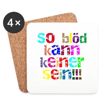 so blöd kann keiner sein - Untersetzer (4er-Set) - Weiß - Vorne