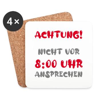 Achtung! Nicht vor 8:00 Uhr ansprechen - Untersetzer (4er-Set) - Weiß - Vorne