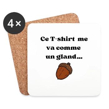 Ce t-shirt ma va comme un gland - Dessous de verre (lot de 4) - blanc - Devant