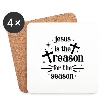 Jesus is the reason for the season - Coasters (set of 4) - white - Front