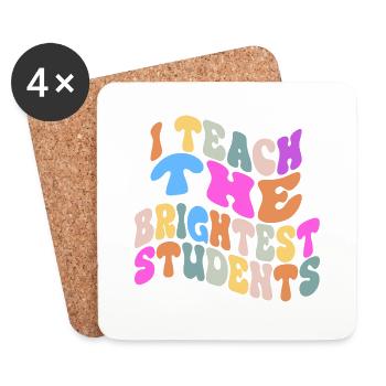 I Teach The Brightest Students Vintage Funny Teach - Coasters (set of 4) - white - Front