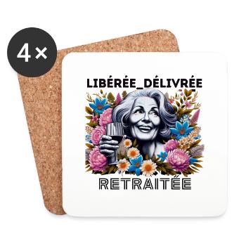 Libérée Délivrée Retraitée!! - Dessous de verre (lot de 4) - blanc - Devant