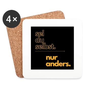 Sei du selbst - nur anders! - Untersetzer (4er-Set) - Weiß - Vorne