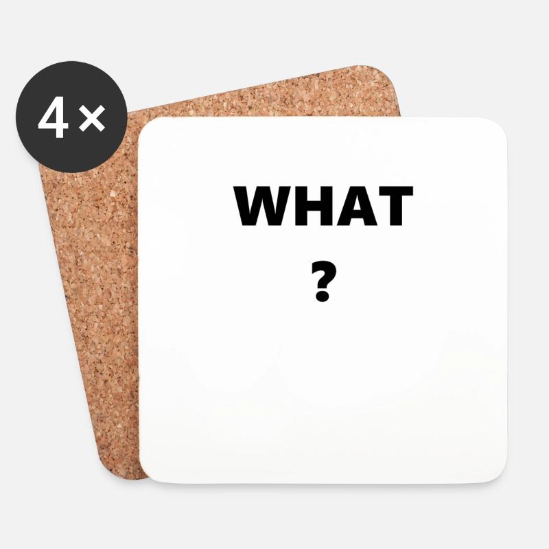 What? - Untersetzer (4er-Set) - Weiß