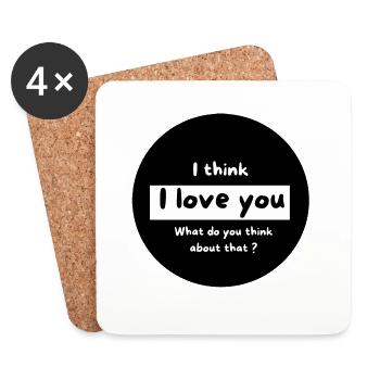 I think I love you and what do you think - Coasters (set of 4) - white - Front