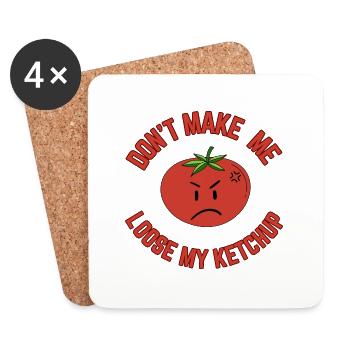Don’t Make Me Loose My Ketchup - Coasters (set of 4) - white - Front