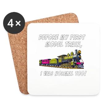 Before my first model train, I was normal too! - Coasters (set of 4) - white - Front
